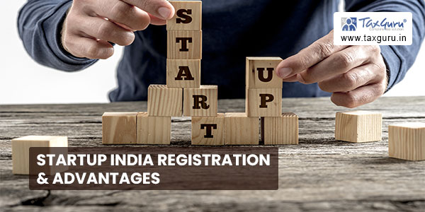 STARTUP INDIA Registration & Advantages