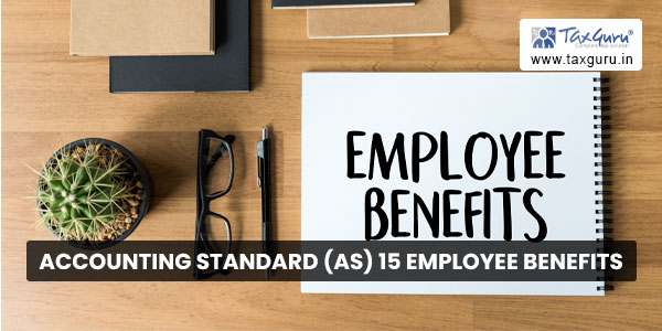 Accounting Standard (AS) 15 Employee Benefits