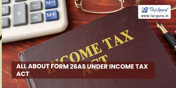 All About Form 26AS under Income Tax Act
