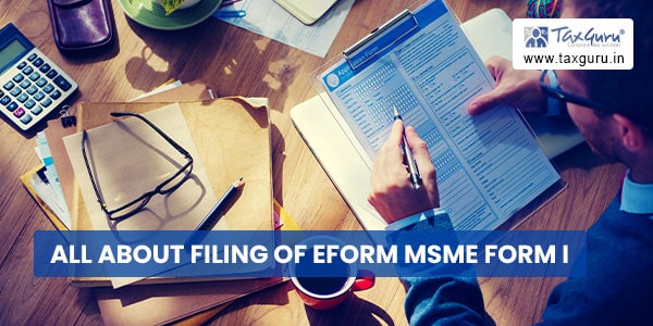 All about filing of eForm MSME FORM I