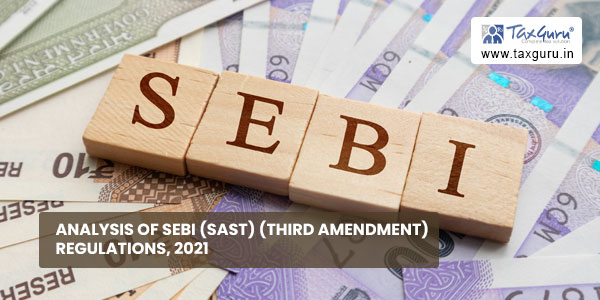 Analysis of SEBI (SAST) (Third Amendment) Regulations, 2021