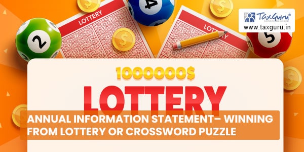 Annual Information Statement– Winning from lottery or crossword puzzle