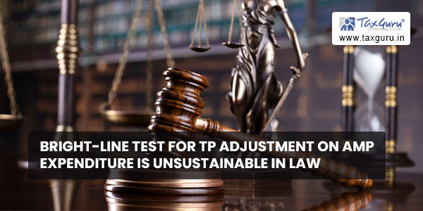 Bright-line test for TP adjustment on AMP expenditure is unsustainable in law