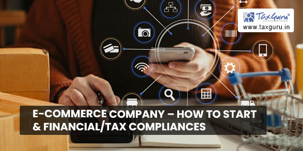 E-Commerce Company - How to Start & Financial-Tax Compliances