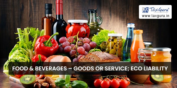 Food & Beverages – Goods or Service; ECO liability