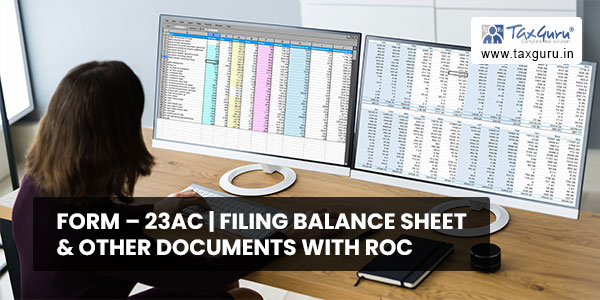 Form - 23AC Filing balance sheet & other documents with ROC