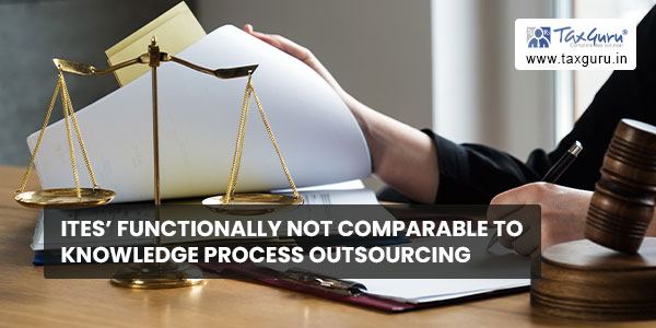 ITeS’ functionally not comparable to Knowledge Process Outsourcing