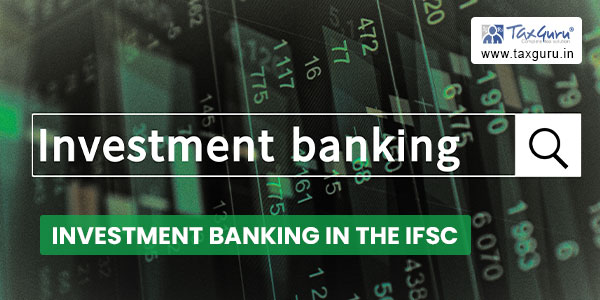 Investment banking in the IFSC