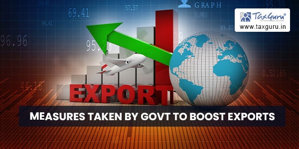 Measures taken by Govt to boost exports