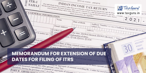 Memorandum for Extension of Due Dates for filing of ITRs