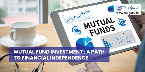 Mutual Fund Investment A Path to Financial Independence