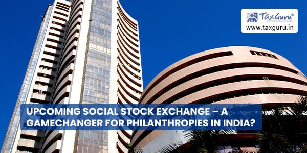 Upcoming Social Stock Exchange - A Gamechanger for Philanthropies in India