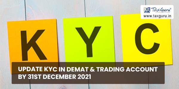 Update KYC in Demat & Trading Account by 31st December 2021