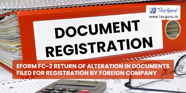 eForm FC-2 Return of alteration in documents filed for registration by foreign company