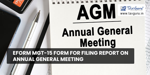 eForm MGT-15 Form for filing Report on Annual General Meeting