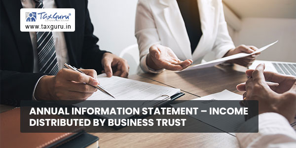 Annual Information Statement – Income distributed by business trust