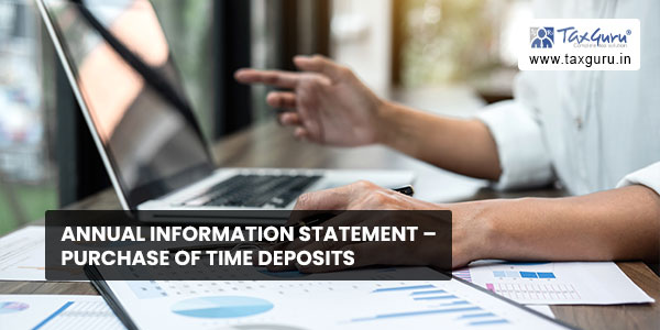 Annual Information Statement – Purchase of time deposits