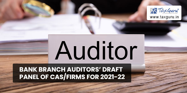 Bank Branch Auditors’ Draft Panel of CAs-firms for 2021-22