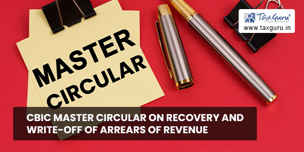 CBIC Master Circular on Recovery and Write-off of Arrears of Revenue