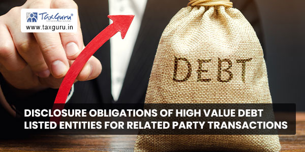 Disclosure obligations of high value debt listed entities for Related Party Transactions