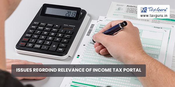 Issues Regrdind Relevance of Income Tax Portal