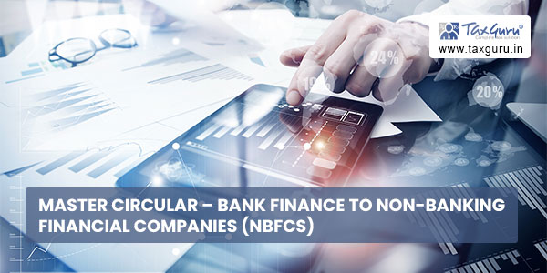 Master Circular - Bank Finance to Non-Banking Financial Companies (NBFCs)