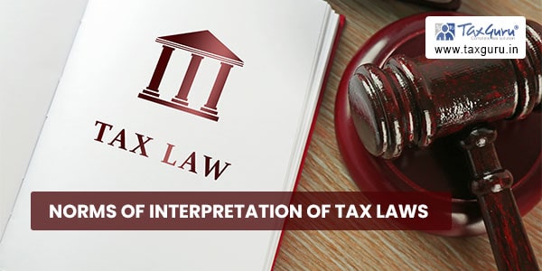 Norms of Interpretation of Tax Laws