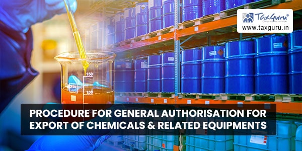 Procedure for General Authorisation for Export of Chemicals & related equipments