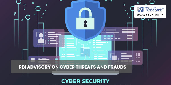 RBI advisory on Cyber Threats and Frauds