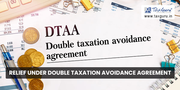 Relief under Double Taxation Avoidance Agreement