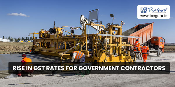 Rise in GST Rates for Government Contractors