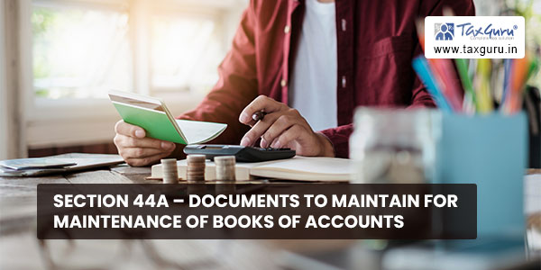 section-44aa-documents-to-maintain-for-maintenance-of-books-of-accounts