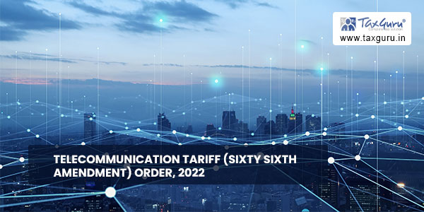 Telecommunication Tariff (Sixty Sixth Amendment) Order, 2022