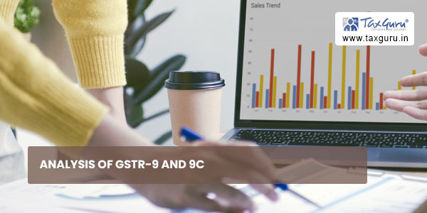 Analysis of GSTR-9 and 9C