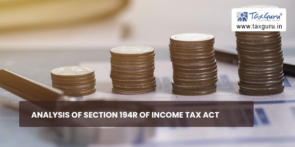 Analysis of Section 194R of Income Tax Act
