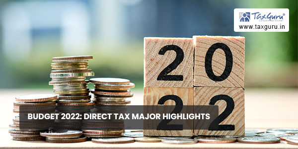 Budget 2022 Direct Tax Major Highlights