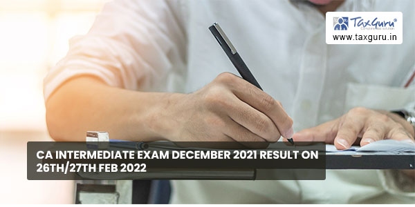 CA Intermediate Exam December 2021 Result on 26th-27th Feb 2022
