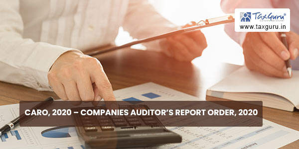 CARO, 2020 – Companies Auditor’s Report Order, 2020