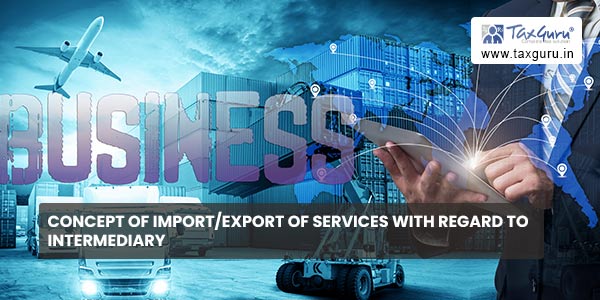 Concept of Import-Export of services with regard to intermediary