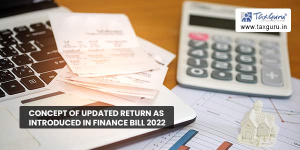 Concept of Updated Return as introduced in Finance Bill 2022