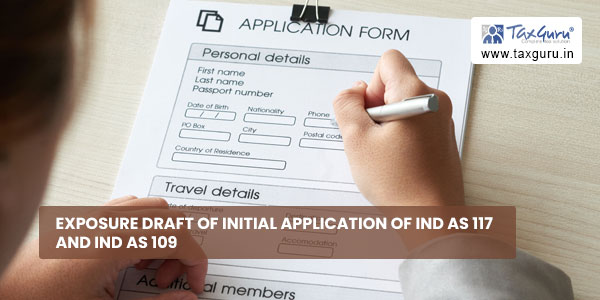 Exposure Draft of Initial Application of Ind AS 117 and Ind AS 109