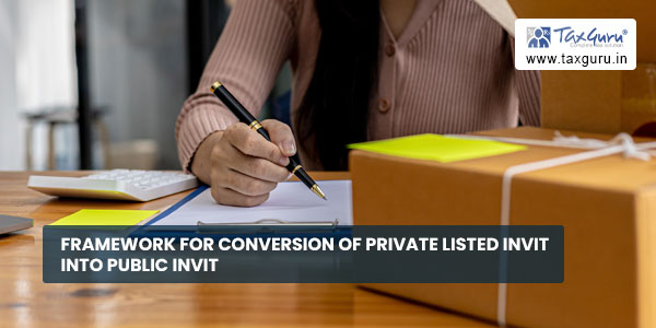 Framework for conversion of Private Listed InvIT into Public Invit