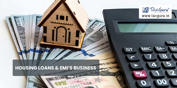 Housing Loans & EMI’s Business