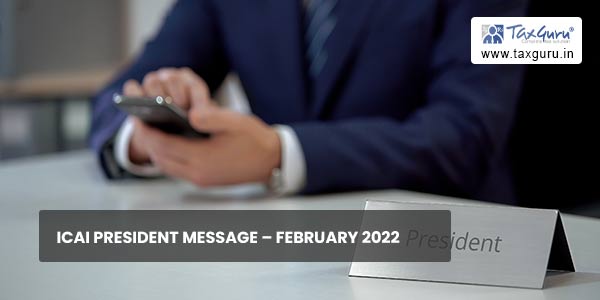 ICAI President Message – February 2022