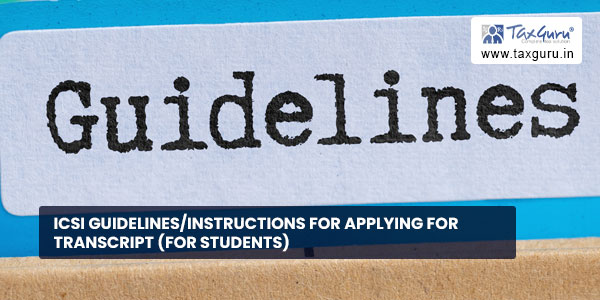 ICSI Guidelines/Instructions for applying For Transcript (For Students)
