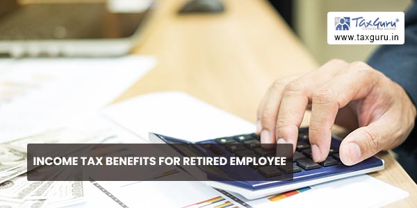 Income Tax Benefits for Retired Employee