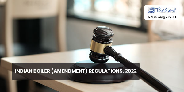 Indian Boiler (Amendment) Regulations, 2022