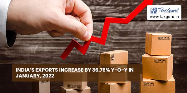 India’s exports increase by 36.76% y-o-y in January, 2022