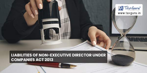 Liabilities of Non-Executive Director under Companies Act 2013