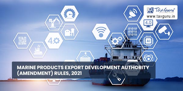 Marine Products Export Development Authority (Amendment) Rules, 2021